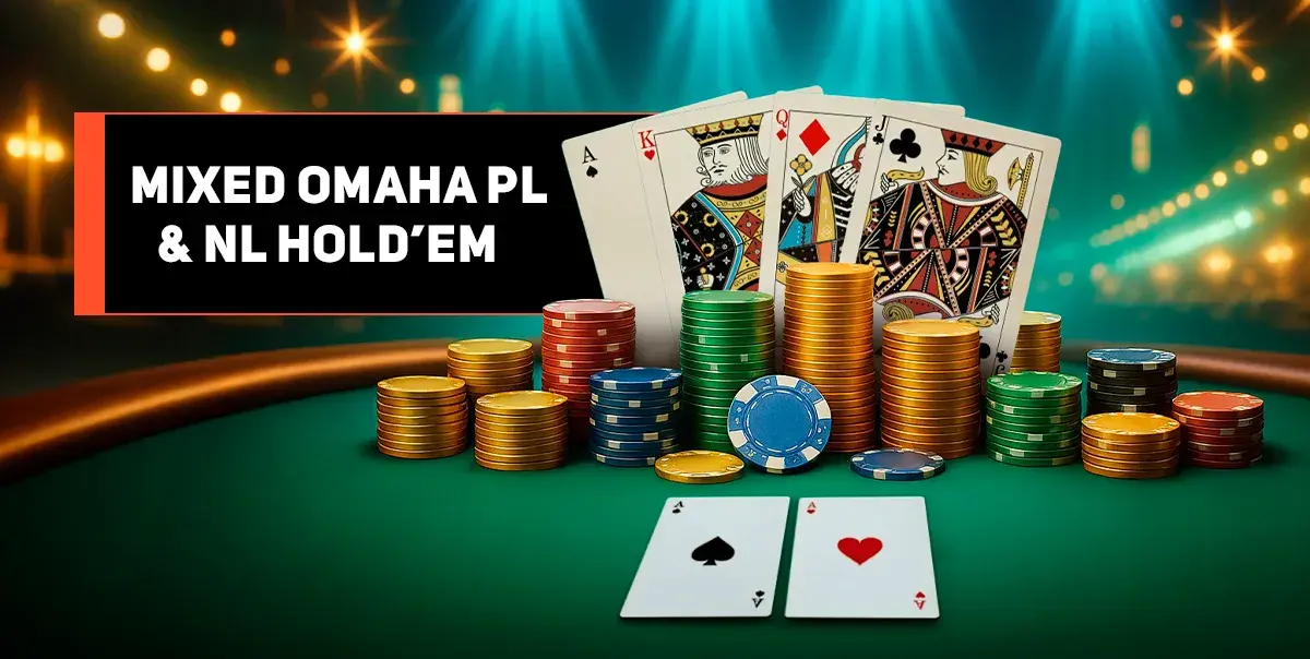 Mixed Omaha PL & NL Hold'em
